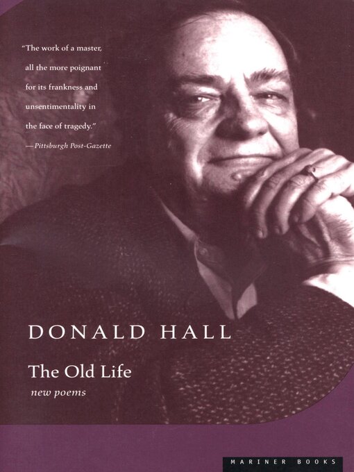 Title details for The Old Life by Donald Hall - Available